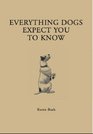 Everything Your Dog Expects You to Know