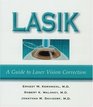 LASIK A Guide to Laser Vision Correction