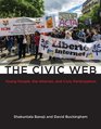 The Civic Web Young People the Internet and Civic Participation