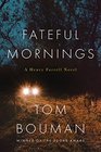 Fateful Mornings A Henry Farrell Novel