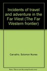 Incidents of travel and adventure in the Far West