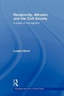 Reciprocity Altruism and the Civil Society In praise of heterogeneity