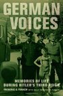 German Voices Memories of Life during Hitler's Third Reich