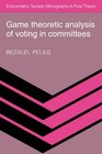 Game Theoretic Analysis of Voting in Committees