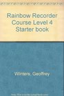 Rainbow Recorder Course Level 4 Starter book