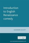 Introduction To English Renaissance Comedy