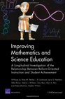 Improving Mathematics And Science Education A Longitudinal Investigation of the Relationship Between Reformoriented Instruction And Student Achievement
