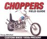 Choppers Field Guide Custom Bikes 1950sPresent