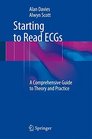 Starting to Read ECGs A Comprehensive Guide to Theory and Practice