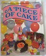 A Piece of Cake Fun and Easy Theme Parties for Children