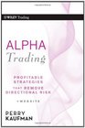 Alpha Trading Profitable Strategies That Remove Directional Risk