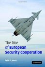 The Rise of European Security Cooperation