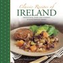 Classic Recipes of Ireland Traditional Food And Cooking In 30 Authentic Dishes