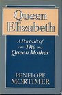 Queen Elizabeth: A Portrait of the Queen Mother