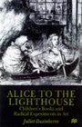 Alice to the Lighthouse Children's Books and Radical Experiments in Art