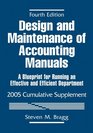 Design and Maintenance of Accounting Manuals 2005 Cumulative Supplement  A Blueprint for Running an Effective and Efficient Department