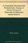 Comparative Development Perspectives Essays in Honor of Lloyd G Reynolds