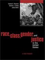 Race Class Gender and Justice in the United States A Text Reader