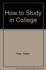 How To Study In College Seventh Edition With The College Survival Insert