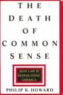 The Death of Common Sense: How Law is Suffocating America