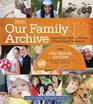 Our Family Archive SuperSimple Tools to Create a Digital Family Scrapbook