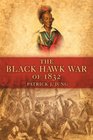 The Black Hawk War of 1832 (Campaigns and Commanders)