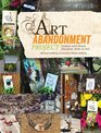 The Art Abandonment Project Create and Share Random Acts of Art