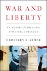 War and Liberty An American Dilemma 1790 to the Present