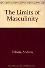 The Limits of Masculinity