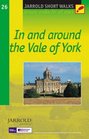 In and Around the Vale of York Leisure Walks for All Ages