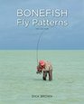 Bonefish Fly Patterns 2nd Tying Selecting and Fishing all the Best Bonefish Flies from Today's Best Tiers