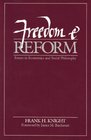 Freedom and Reform Essays in Economics and Social Philosophy