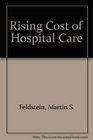 The Rising Cost of Hospital Care