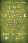 Jesus and the Beanstalk Overcoming Your Giants and Living a Fruitful Life