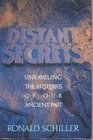 Distant Secrets: Unravelling the Mysteries of Our Ancient Past