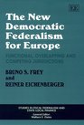 The New Democratic Federalism for Europe Functional Overlapping and Competing Jurisdictions