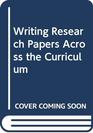 Writing research papers across the curriculum