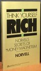 Think Yourself Rich Norvell's Secret of Money Magnetism