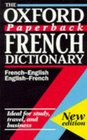 The Oxford Paperback French Dictionary FrenchEnglish EnglishFrench FrancaisAnglais AnglaisFrancais