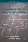 Intersections of Children's Health Education and Welfare