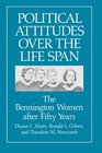 Political Attitudes over the Life Span The Bennington Women After Fifty Years