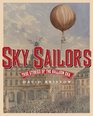 Sky Sailors True Stories of the Balloon Era