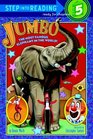 Jumbo: The Most Famous Elephant in the World (Step-into-Reading, Step 5)