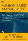 MissionBased Management  An Organizational Development Workbook with CDROM