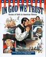 In God We Trust Stories of Faith in American History