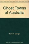 Ghost Towns of Australia
