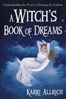 A Witch's Book of Dreams Understanding the Power of Dreams  Symbols