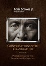 Conversations with Grandfather Volume V Preparation for the Supporting Prophencies
