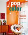 A Pop of Color Inspiring ideas to bring color into your home