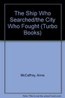 The Ship Who Searched/The City Who Fought (Computer Disk)